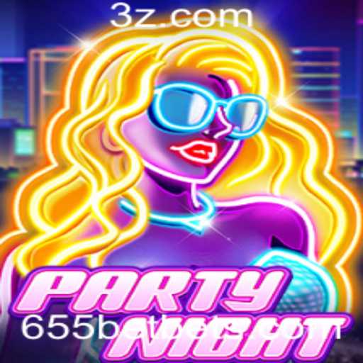 Descubra o Mundo de PartyNight: O Jogo de Estratégia e Diversão com 655bet